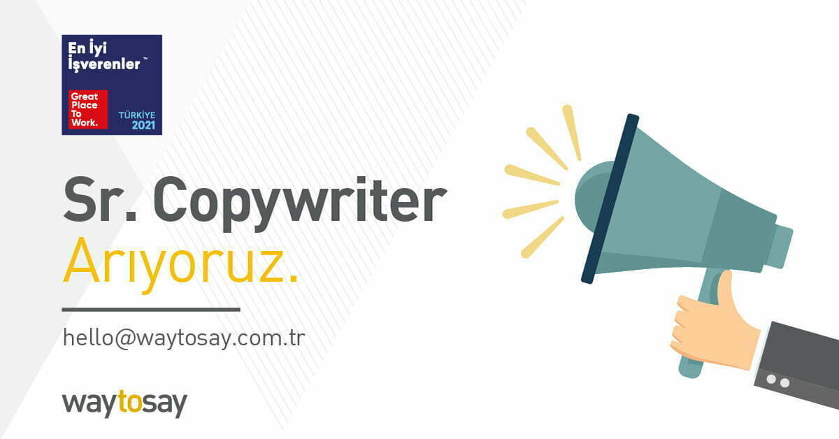Senior Copywriter Arıyoruz!
