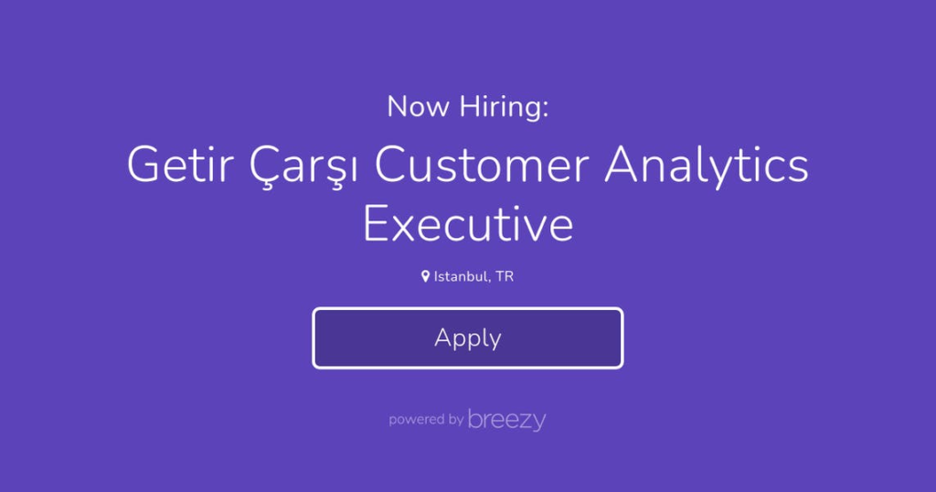 Getir Çarşı Customer Analytics Executive