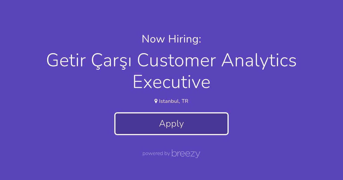 Getir Çarşı Customer Analytics Executive