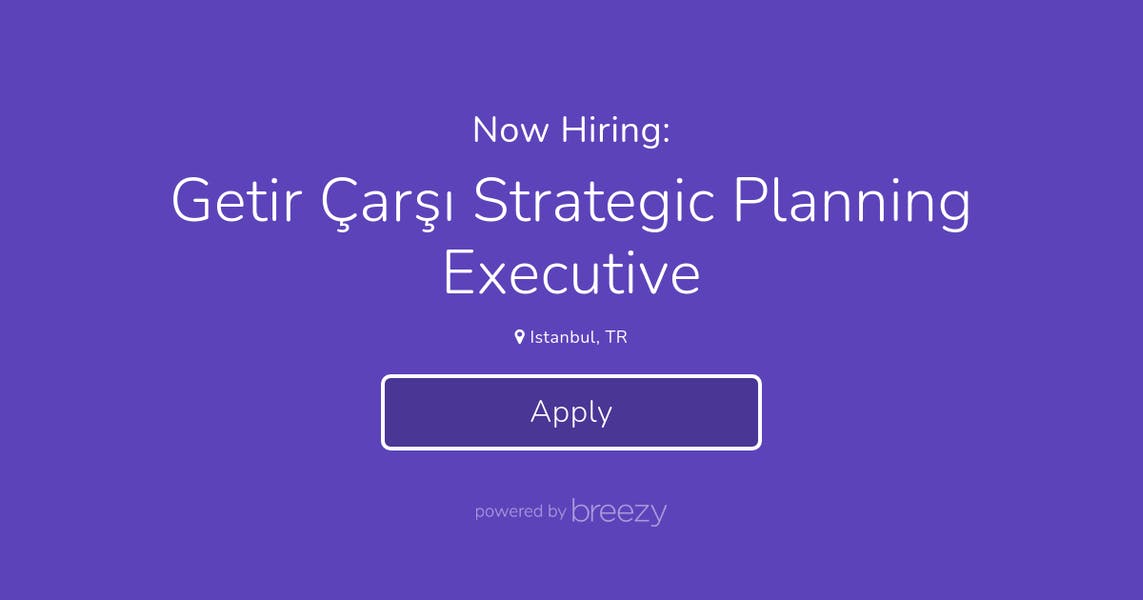 Getir Çarşı Strategic Planning Executive
