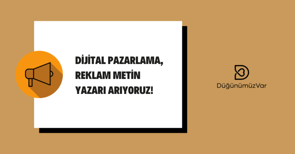 Dijital Pazarlama Uzmanı ve Reklam Metin Yazarı